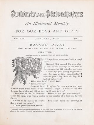 Item #1000 Ragged Dick; in The Student and Schoolmate Illustrated Monthly. Horatio Alger