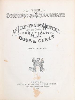 Ragged Dick; in The Student and Schoolmate Illustrated Monthly