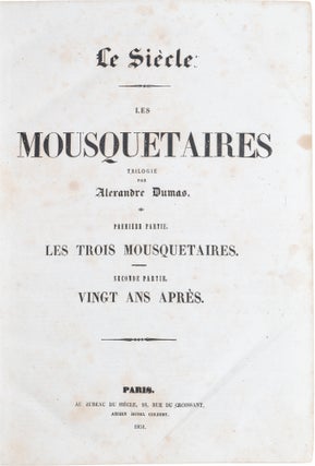 Item #1005 Les Mousquetaires Trilogie [The Three Musketeers Trilogy]; in Le Siècle. Alexandre Dumas