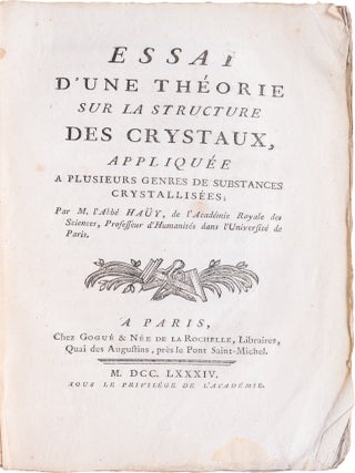 Essai d'une Théorie sur la Structure des Crystaux, Appliquée a Plusieurs Genres de Substances Crystallisées