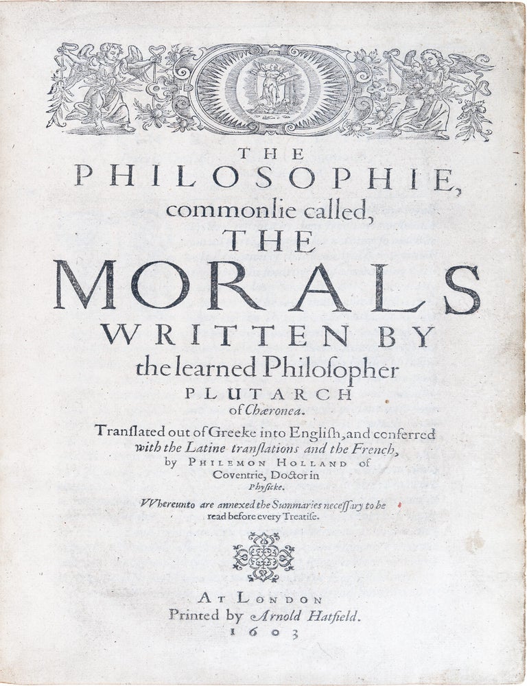 Item #1168 The Philosophie, Commonlie Called, the Morals. Plutarch, Philemon Holland.