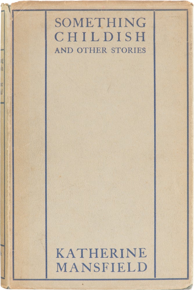 Item #129 Something Childish and Other Stories. Katherine Mansfield.