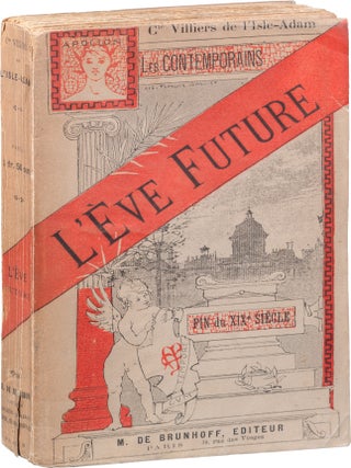 Item #1337 L'Eve Future. Villiers de l'Isle-Adam, Jean-Marie-Mathias-Philippe-Auguste