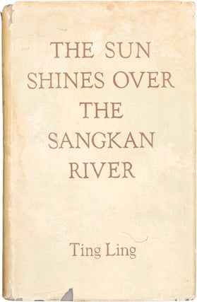 Item #162 The Sun Shines Over Sangkan River. Ting Ling