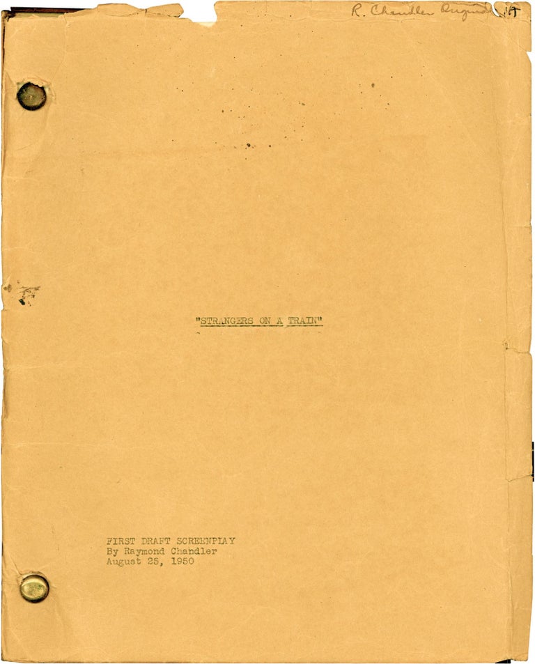 Item #239 Manuscript of His Screenplay for Strangers on a Train. Raymond Chandler.