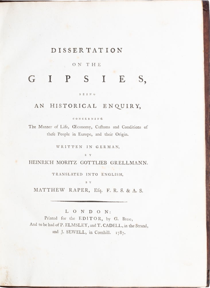 Item #464 Dissertation on the Gipsies. Heinrich Grellmann, Matthew Rapper.