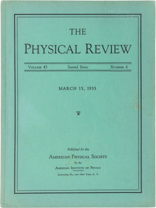 Item #756 The Positive Electron; The Physical Review, volume 43, second series, number 6, March...