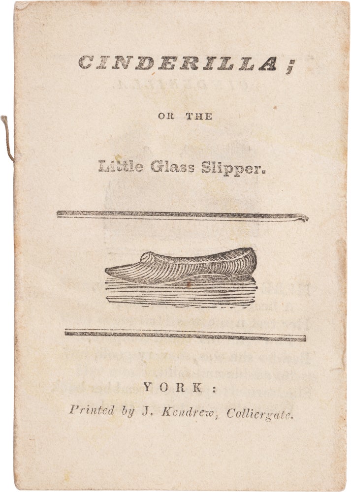 Item #902 Cinderilla; or The Glass Slipper. James Kendrew.