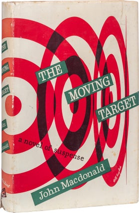 Item #903 The Moving Target. John Macdonald, Ross