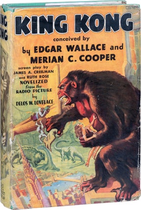 Item #985 King Kong. Delos Lovelace, Edgar Wallace, Merian C. Cooper